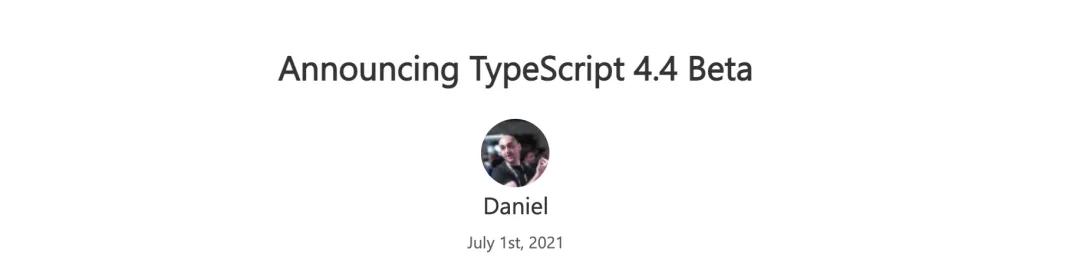 TypeScript 4.4beat版本发布，你知道了吗？